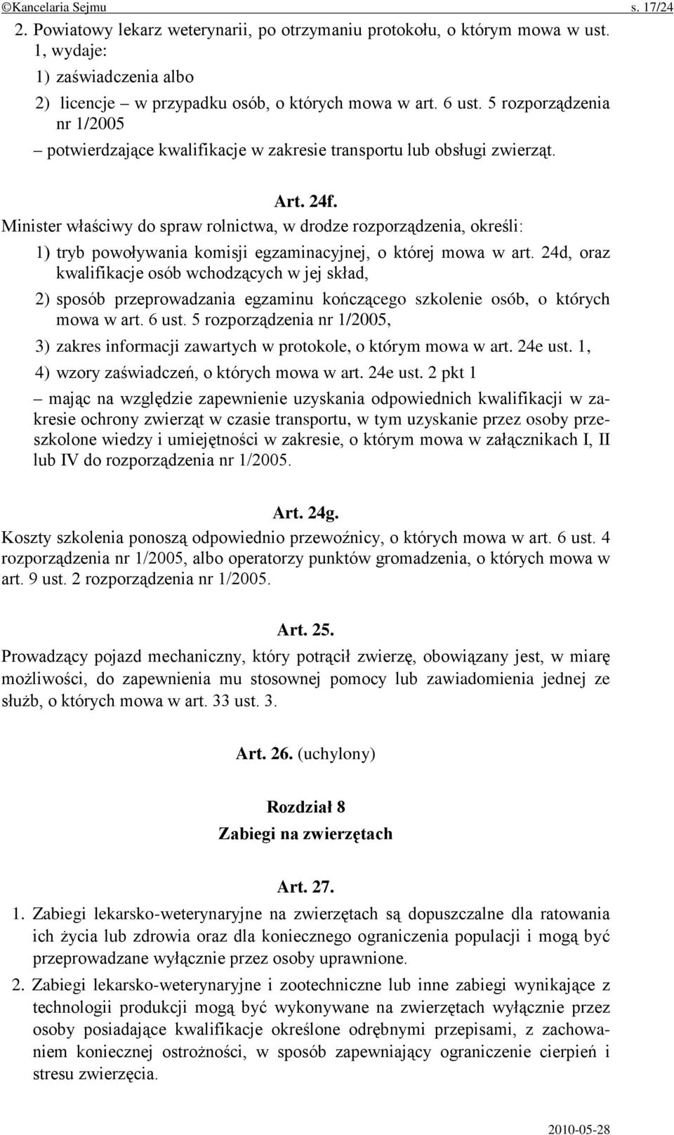 Minister właściwy do spraw rolnictwa, w drodze rozporządzenia, określi: 1) tryb powoływania komisji egzaminacyjnej, o której mowa w art.