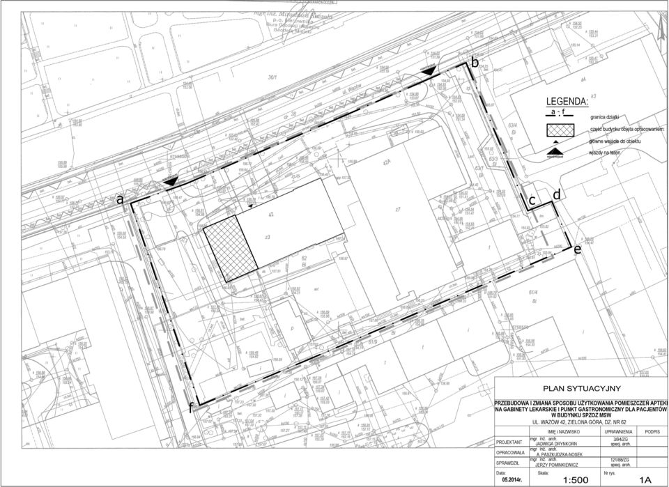 W UDYNKU SPZOZ MSW UL. WAZÓW 4, ZIELONA GÓRA, DZ. NR 6 IMIĘ i NAZWISKO UPRAWNIENIA PODPIS PROJEKTANT mgr inż. arch.