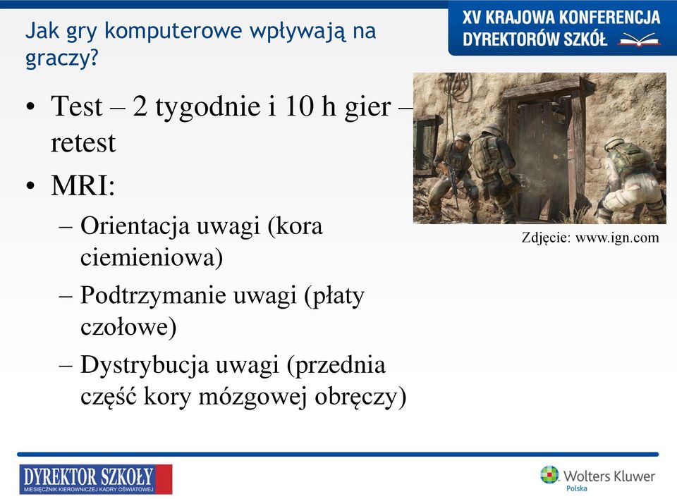 (kora ciemieniowa) Podtrzymanie uwagi (płaty czołowe)