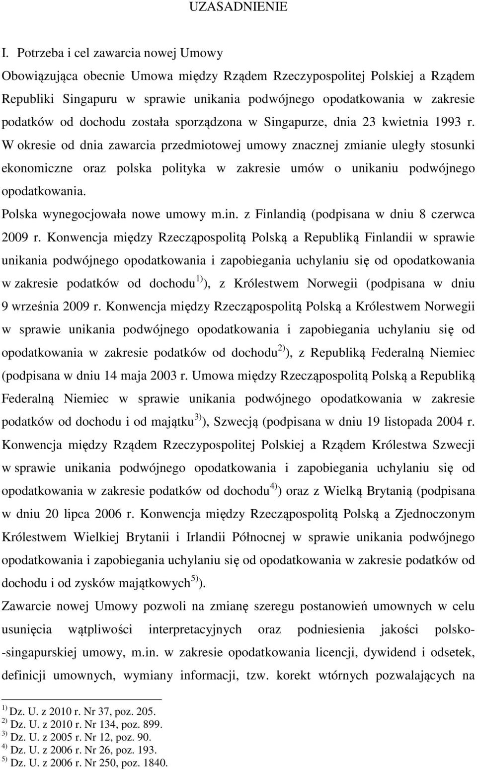 dochodu została sporządzona w Singapurze, dnia 23 kwietnia 1993 r.