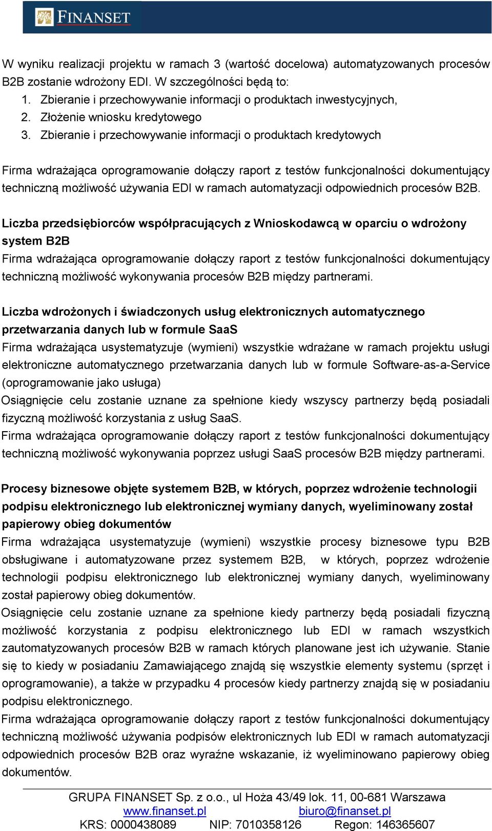 Zbieranie i przechowywanie informacji o produktach kredytowych techniczną możliwość używania EDI w ramach automatyzacji odpowiednich procesów B2B.