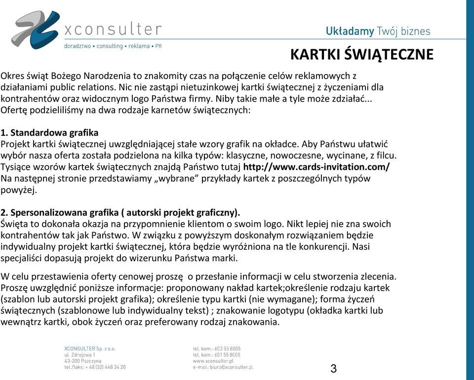 .. Ofertę podzieliliśmy na dwa rodzaje karnetów świątecznych: 1. Standardowa grafika Projekt kartki świątecznej uwzględniającej stałe wzory grafik na okładce.