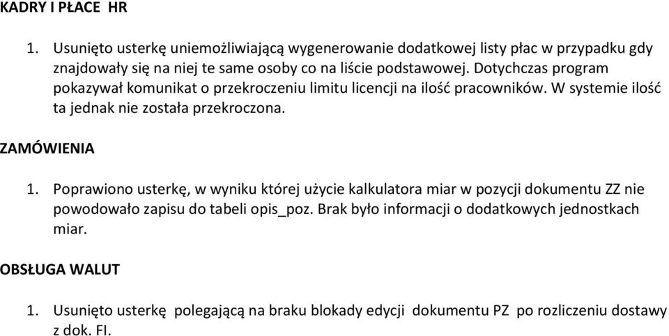 W systemie ilośd ta jednak nie została przekroczona. 1.