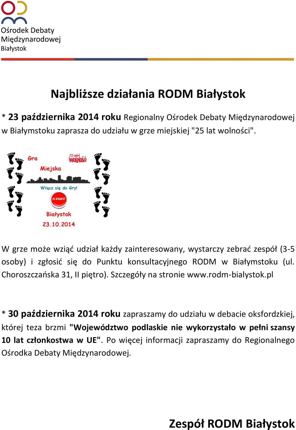 Choroszczańska 31, II piętro). Szczegóły na stronie www.rodm-bialystok.