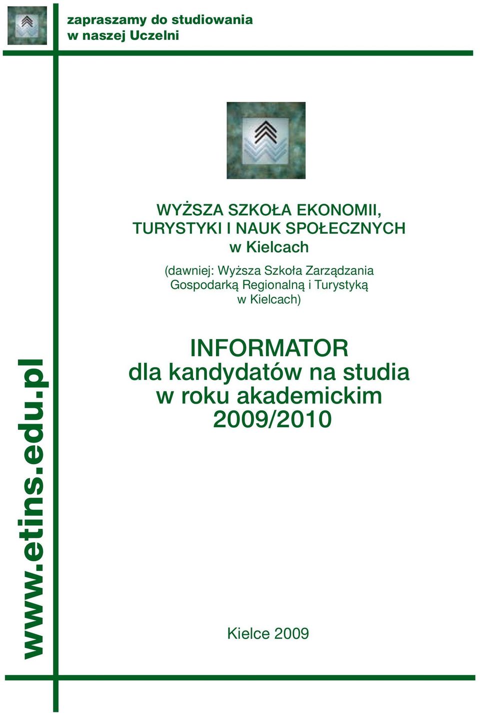 Regionalną i Turystyką w Kielcach) INFORMATOR dla