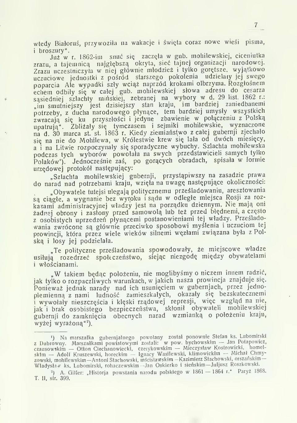 Zrazu uczeslniczyta w niej gównie modzie i tylko gortsze, wyjtkowo uczuciowe jednostki z poród starszego pokolenia udzielay jej swego poparcia Ale wypadki szy wci naprzód krokami olbrzyma.