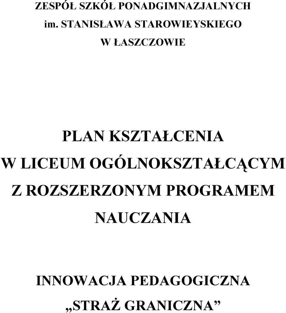 KSZTAŁCENIA W LICEUM OGÓLNOKSZTAŁCĄCYM Z