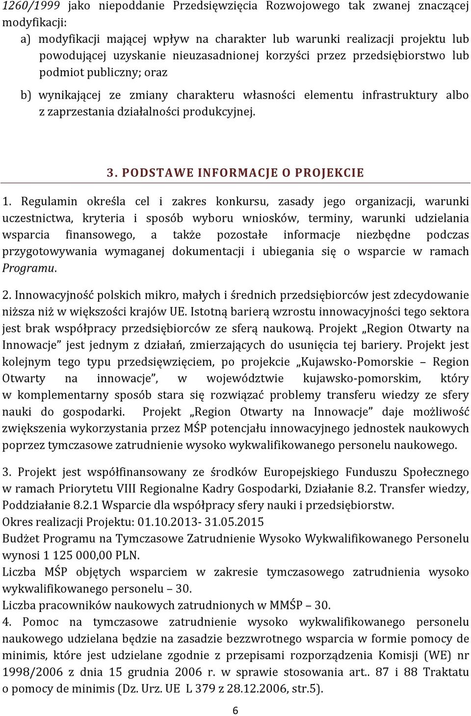 PODSTAWE INFORMACJE O PROJEKCIE 1.