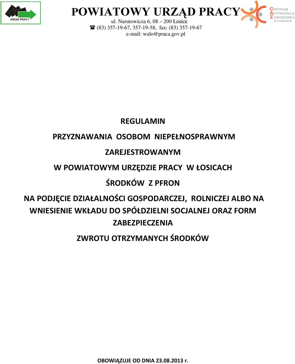 pl REGULAMIN PRZYZNAWANIA OSOBOM NIEPEŁNOSPRAWNYM ZAREJESTROWANYM W POWIATOWYM URZĘDZIE PRACY W ŁOSICACH