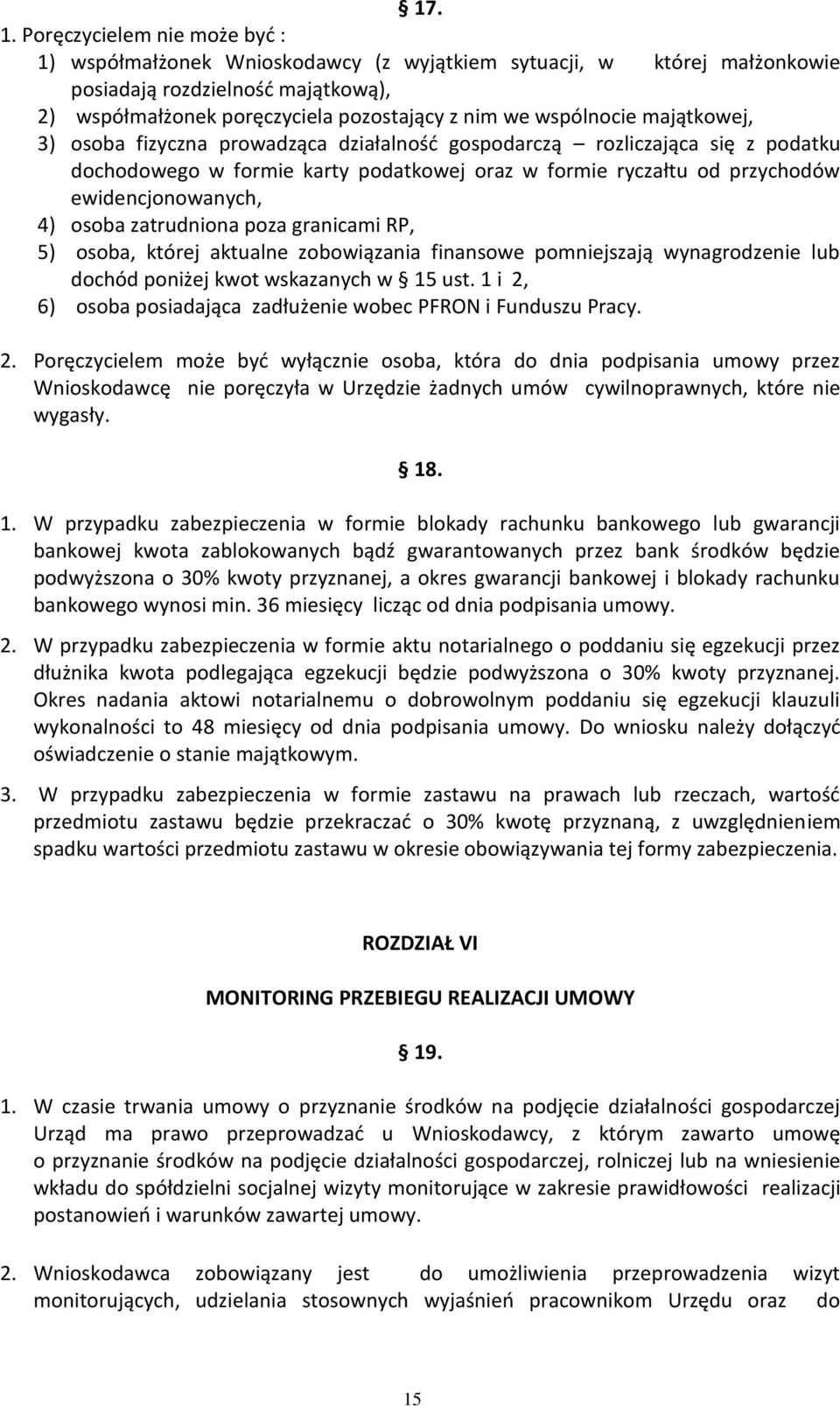 majątkowej, 3) osoba fizyczna prowadząca działalność gospodarczą rozliczająca się z podatku dochodowego w formie karty podatkowej oraz w formie ryczałtu od przychodów ewidencjonowanych, 4) osoba