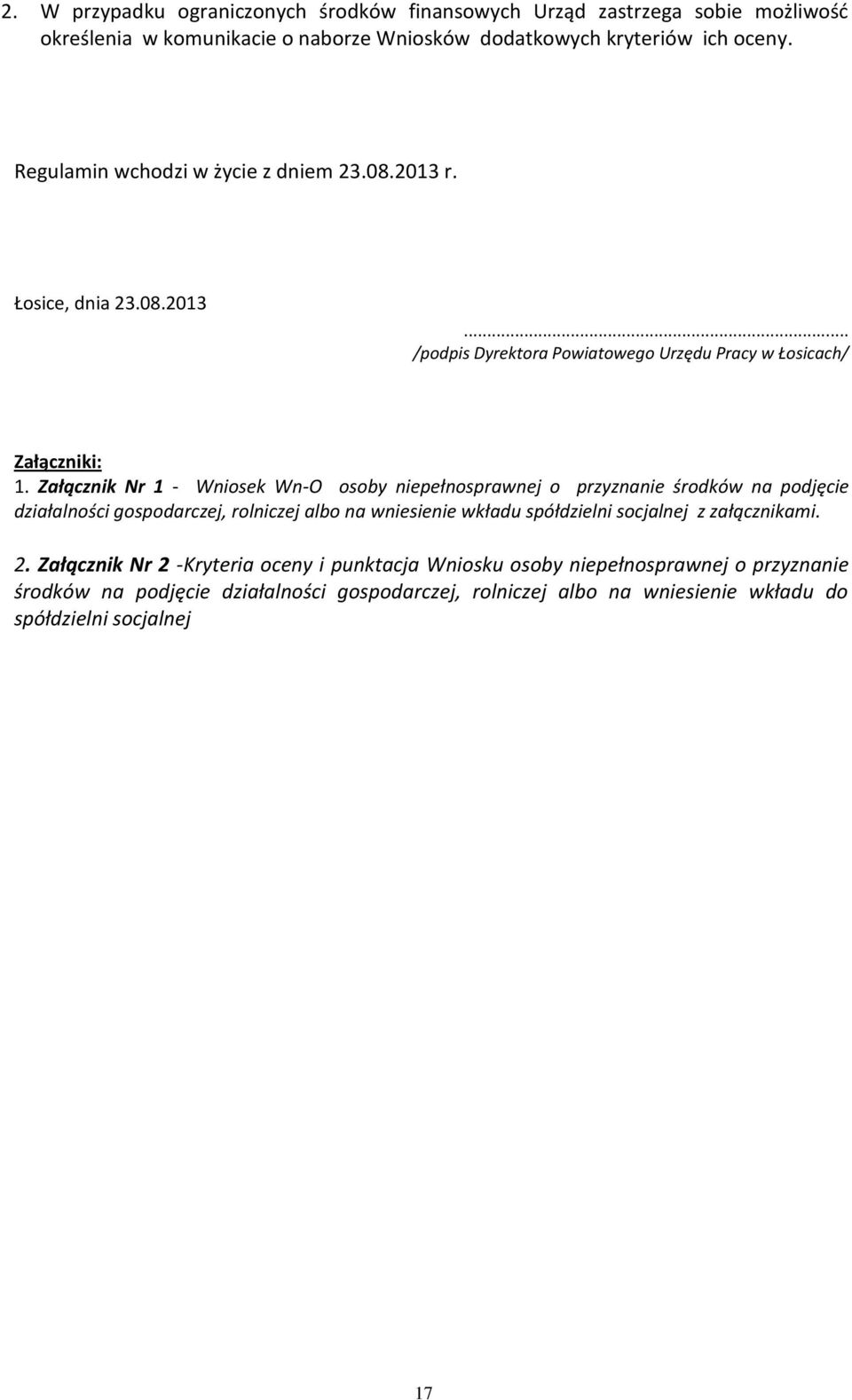 Załącznik Nr 1 - Wniosek Wn-O osoby niepełnosprawnej o przyznanie środków na podjęcie działalności gospodarczej, rolniczej albo na wniesienie wkładu spółdzielni socjalnej z