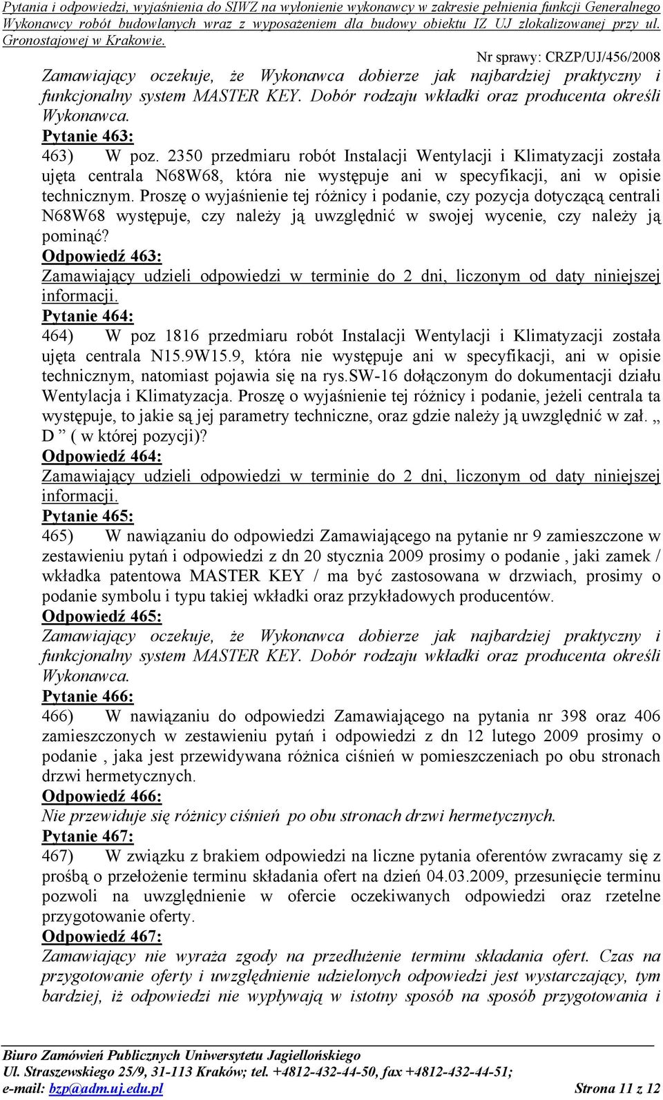 Proszę o wyjaśnienie tej różnicy i podanie, czy pozycja dotyczącą centrali N68W68 występuje, czy należy ją uwzględnić w swojej wycenie, czy należy ją pominąć?