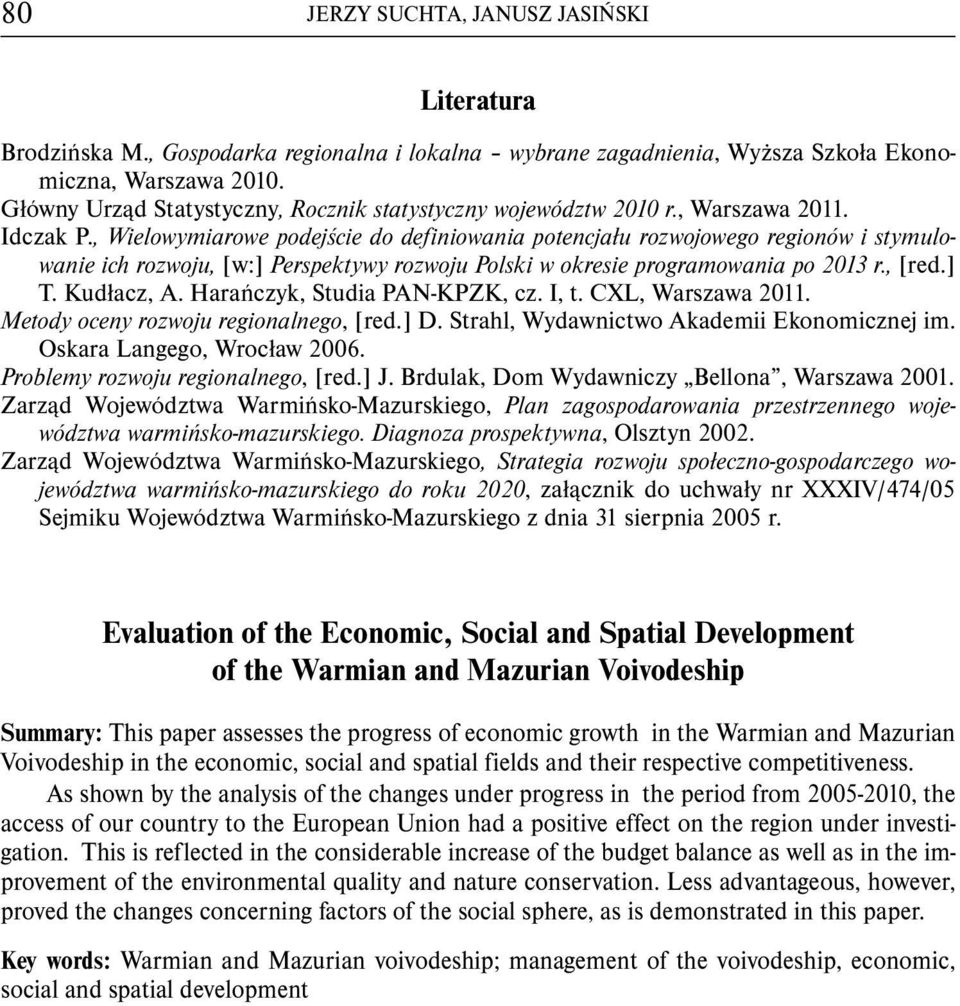 , Wielowymiarowe podejście do definiowania potencjału rozwojowego regionów i stymulowanie ich rozwoju, [w:] Perspektywy rozwoju Polski w okresie programowania po 2013 r., [red.] T. Kudłacz, A.