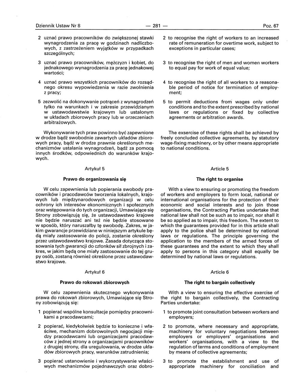 zezwolić na dokonywanie potrąceń z wynagrodzeń tylko na warunkach i w zakresie przewidzianym w ustawodawstwie krajowym lub ustalonym w układach zbiorowych pracy lub w orzeczeniach arbitrażowych. Poz.