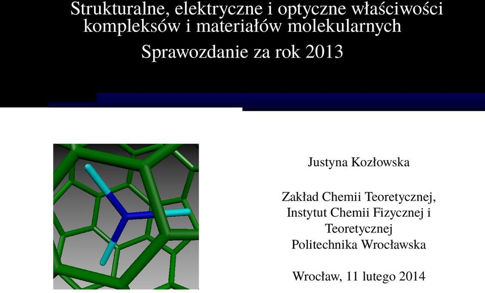 Kozłowska Zakład Chemii Teoretycznej, Instytut Chemii