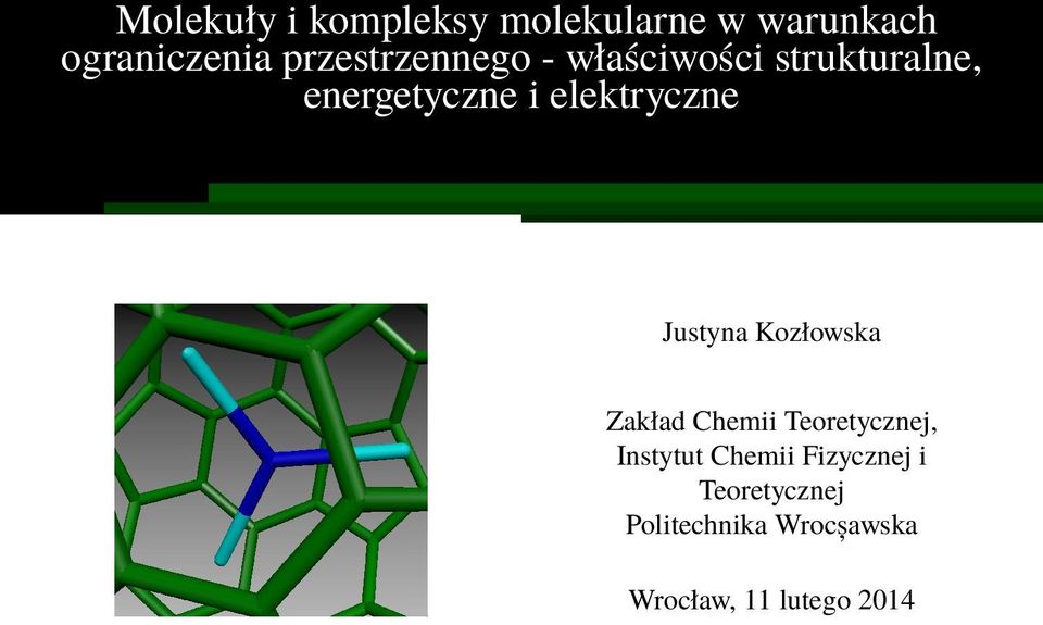 elektryczne Justyna Kozłowska Zakład Chemii Teoretycznej,
