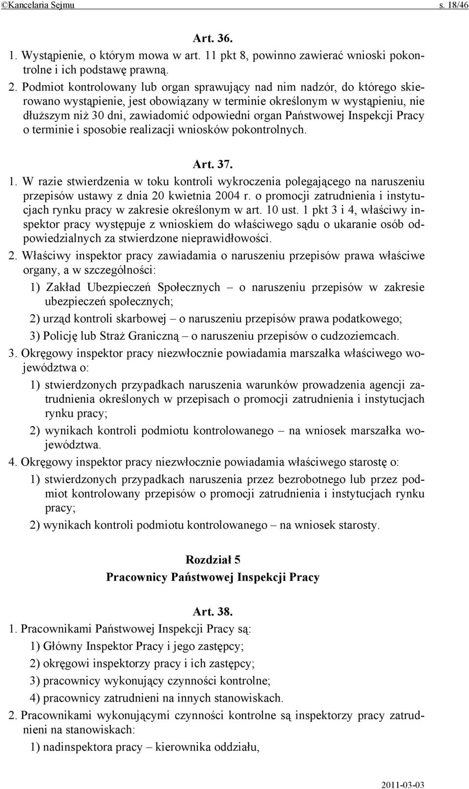 Państwowej Inspekcji Pracy o terminie i sposobie realizacji wniosków pokontrolnych. Art. 37. 1.