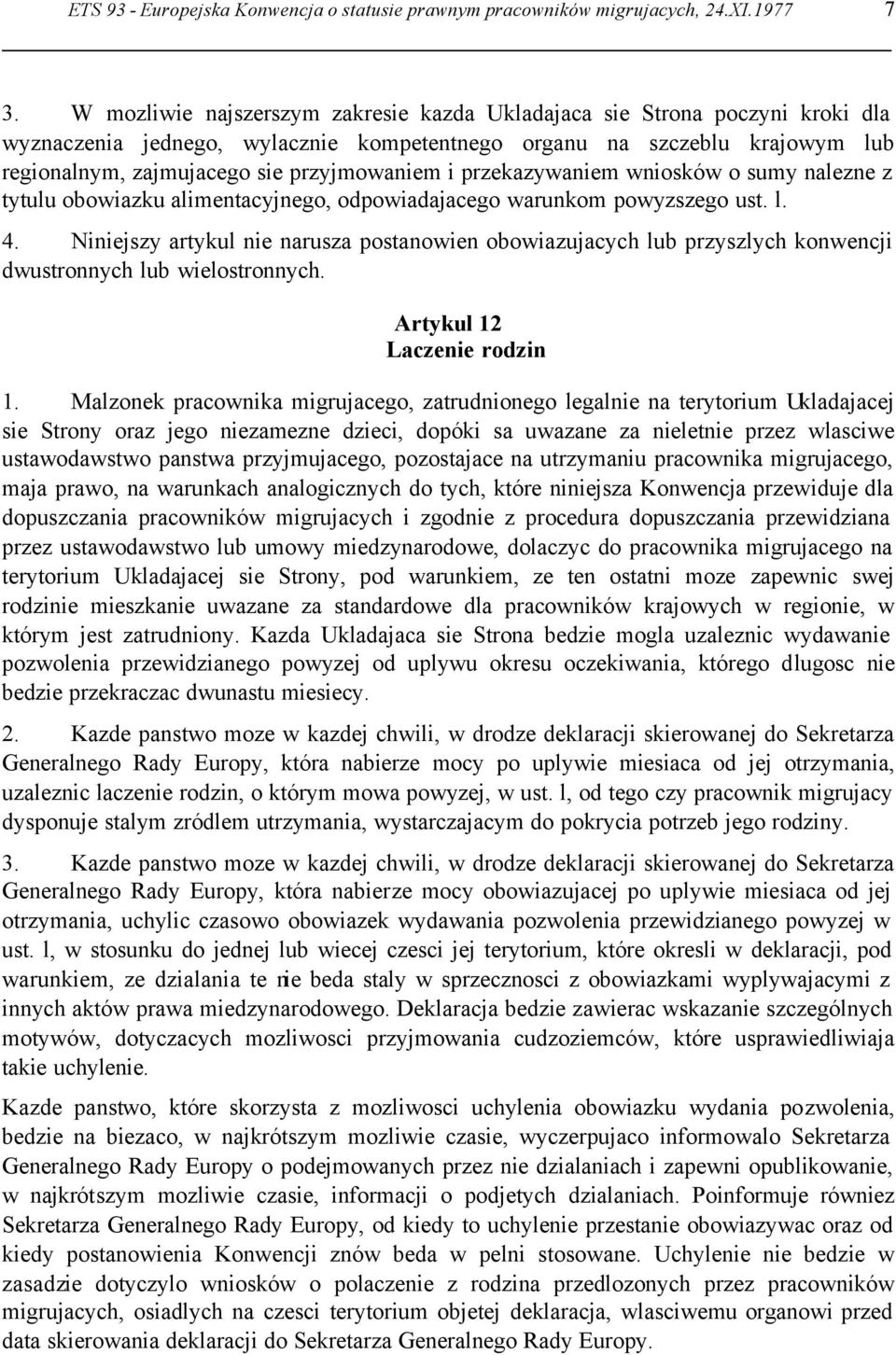 przekazywaniem wniosków o sumy nalezne z tytulu obowiazku alimentacyjnego, odpowiadajacego warunkom powyzszego ust. l. 4.