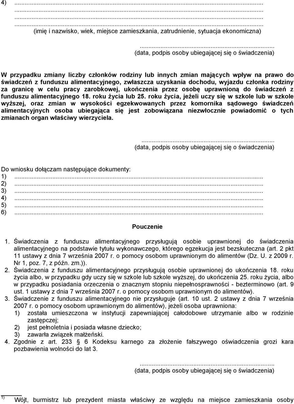 pracy zarobkowej, ukończenia przez osobę uprawnioną do świadczeń z funduszu alimentacyjnego 18. roku życia lub 25.