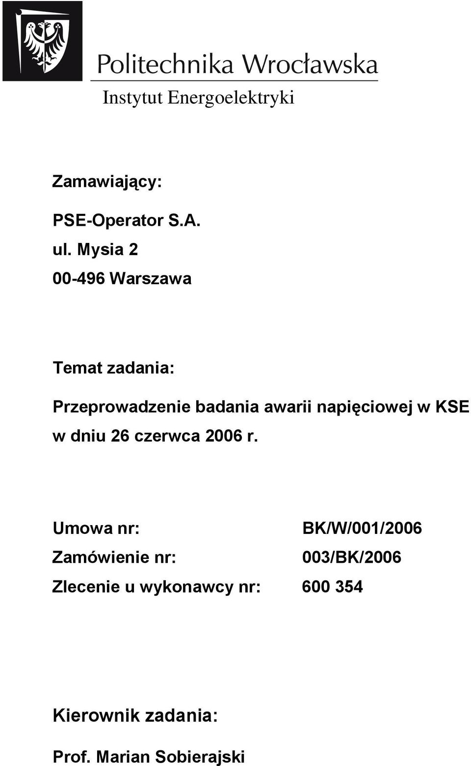 napięciowej w KSE w dniu 26 czerwca 2006 r.