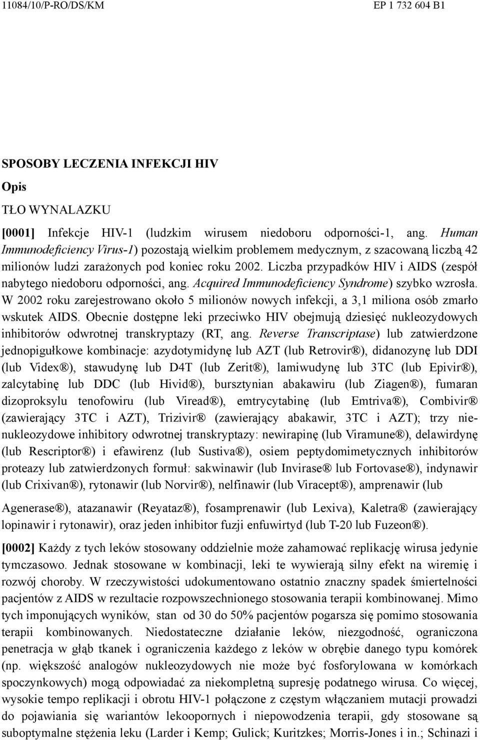 Liczba przypadków HIV i AIDS (zespół nabytego niedoboru odporności, ang. Acquired Immunodeficiency Syndrome) szybko wzrosła.