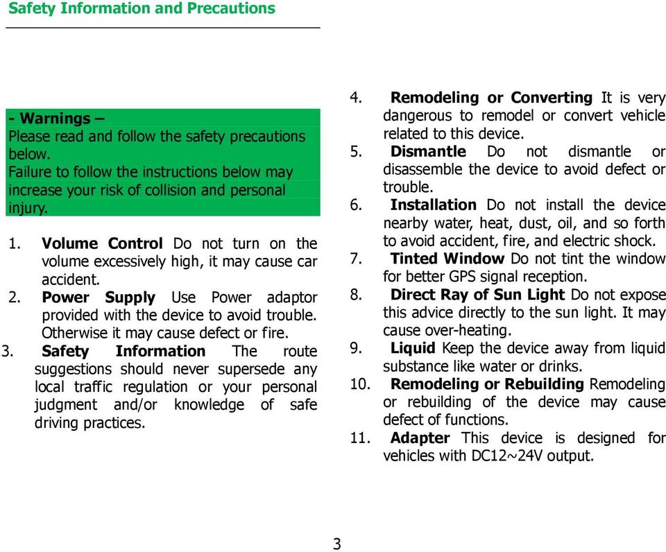 Otherwise it may cause defect or fire. 3.