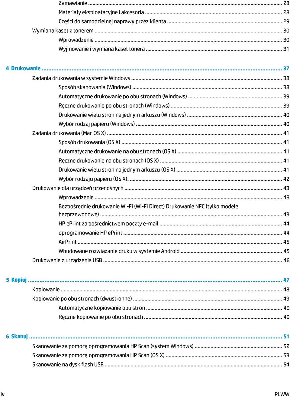 .. 39 Ręczne drukowanie po obu stronach (Windows)... 39 Drukowanie wielu stron na jednym arkuszu (Windows)... 40 Wybór rodzaj papieru (Windows)... 40 Zadania drukowania (Mac OS X).