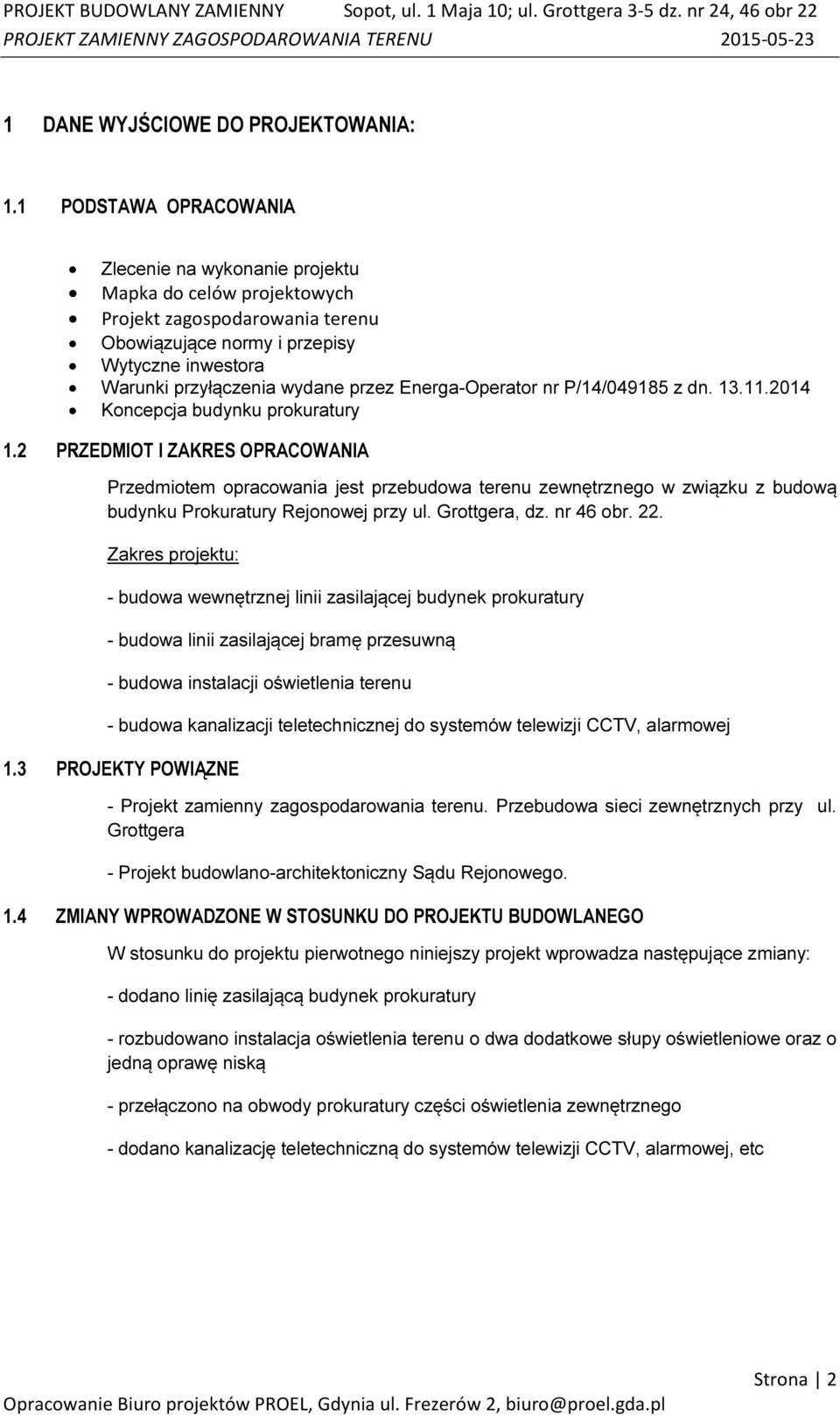 Energa-Operator nr P/14/049185 z dn. 13.11.2014 Koncepcja budynku prokuratury 1.