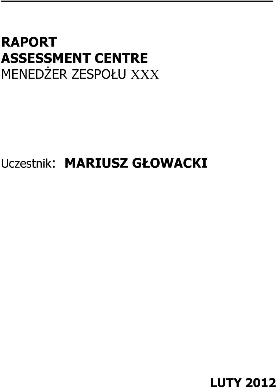 ZESPOŁU XXX