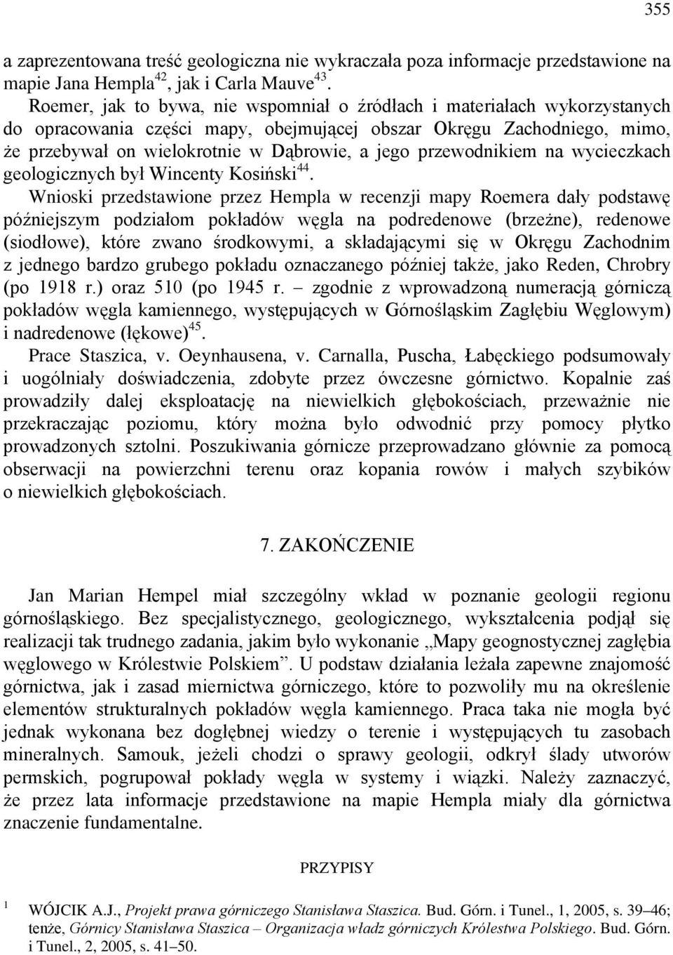 przewodnikiem na wycieczkach geologicznych był Wincenty Kosiński 44.