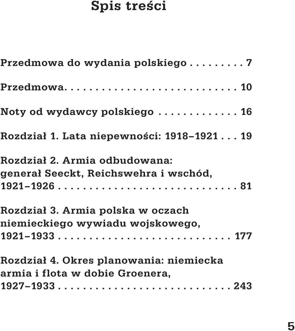 Armia odbudowana: generał Seeckt, Reichswehra i wschód, 1921 1926............................. 81 Rozdział 3.