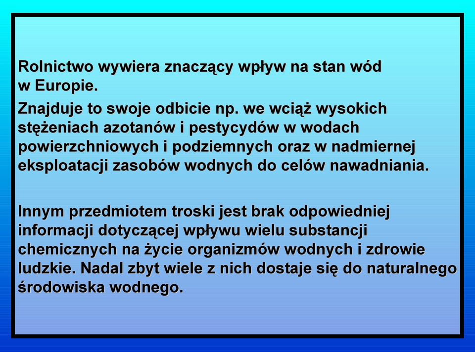 eksploatacji zasobów wodnych do celów nawadniania.