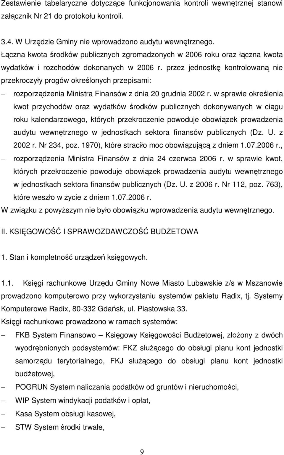 przez jednostk kontrolowan nie przekroczy y progów okre lonych przepisami: rozporz dzenia Ministra Finansów z dnia 20 grudnia 2002 r.