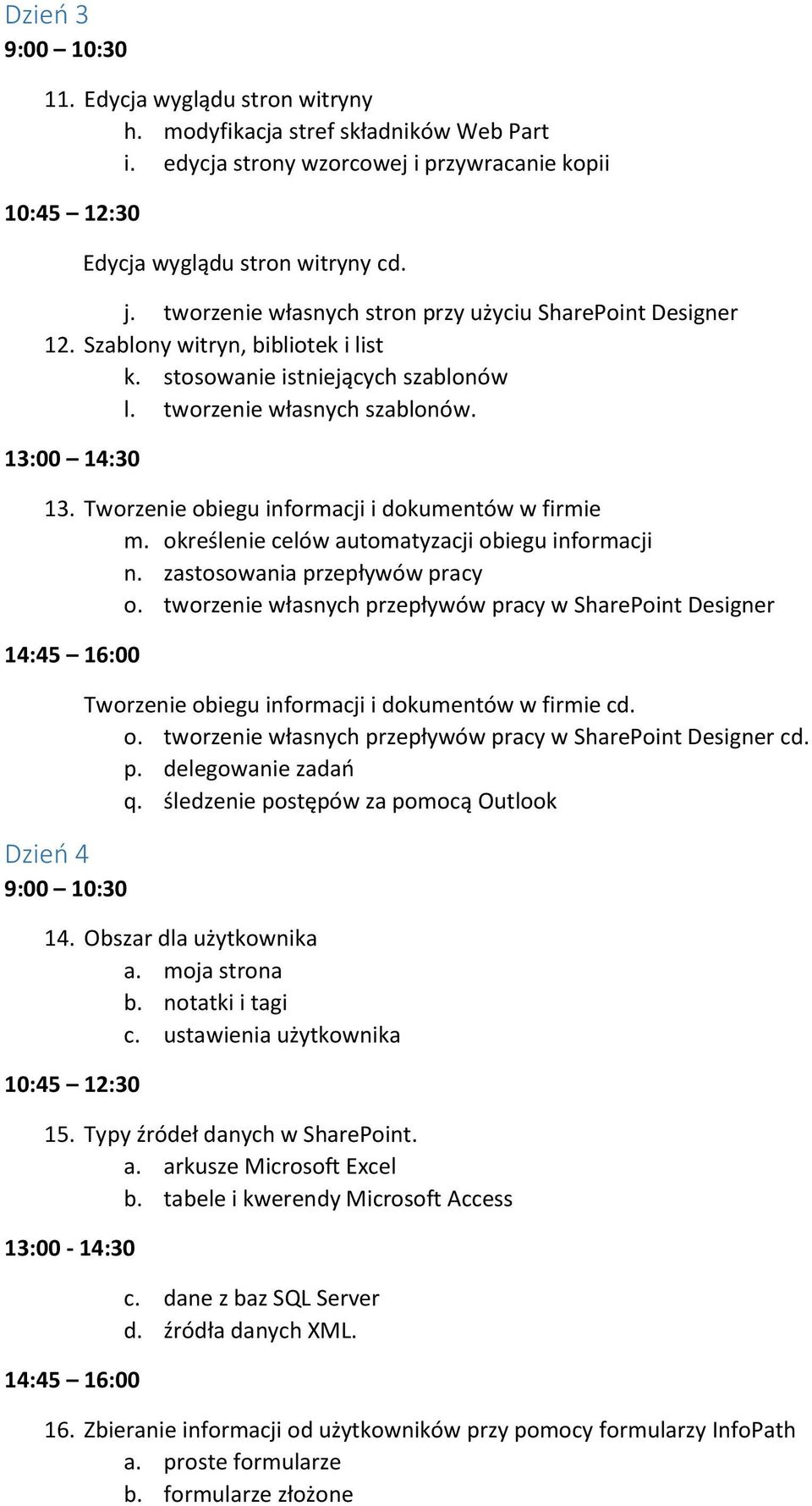 Tworzenie obiegu informacji i dokumentów w firmie m. określenie celów automatyzacji obiegu informacji n. zastosowania przepływów pracy o.