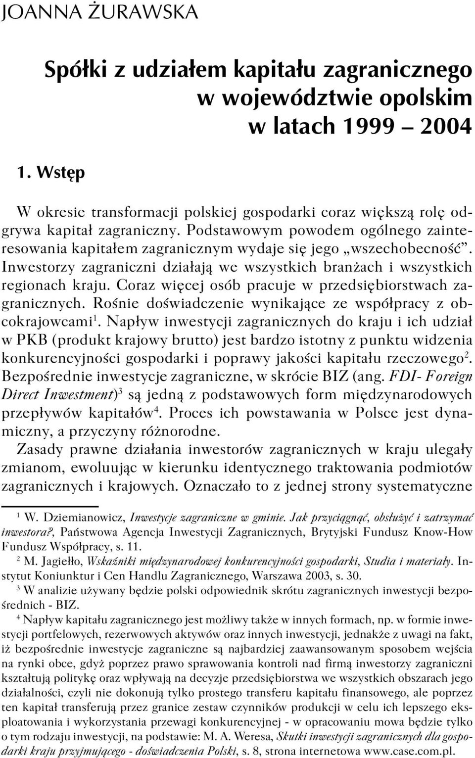 Coraz więcej osób pracuje w przedsiębiorstwach zagranicznych. Rośnie doświadczenie wynikające ze współpracy z obcokrajowcami 1.