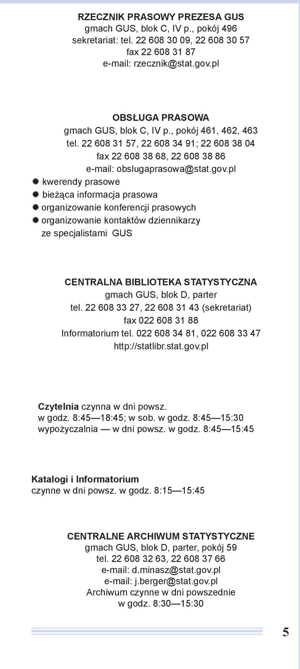 pl kwerendy prasowe bieżąca informacja prasowa organizowanie konferencji prasowych organizowanie kontaktów dziennikarzy ze specjalistami GUS CENTRALNA BIBLIOTEKA STATYSTYCZNA gmach GUS, blok D,