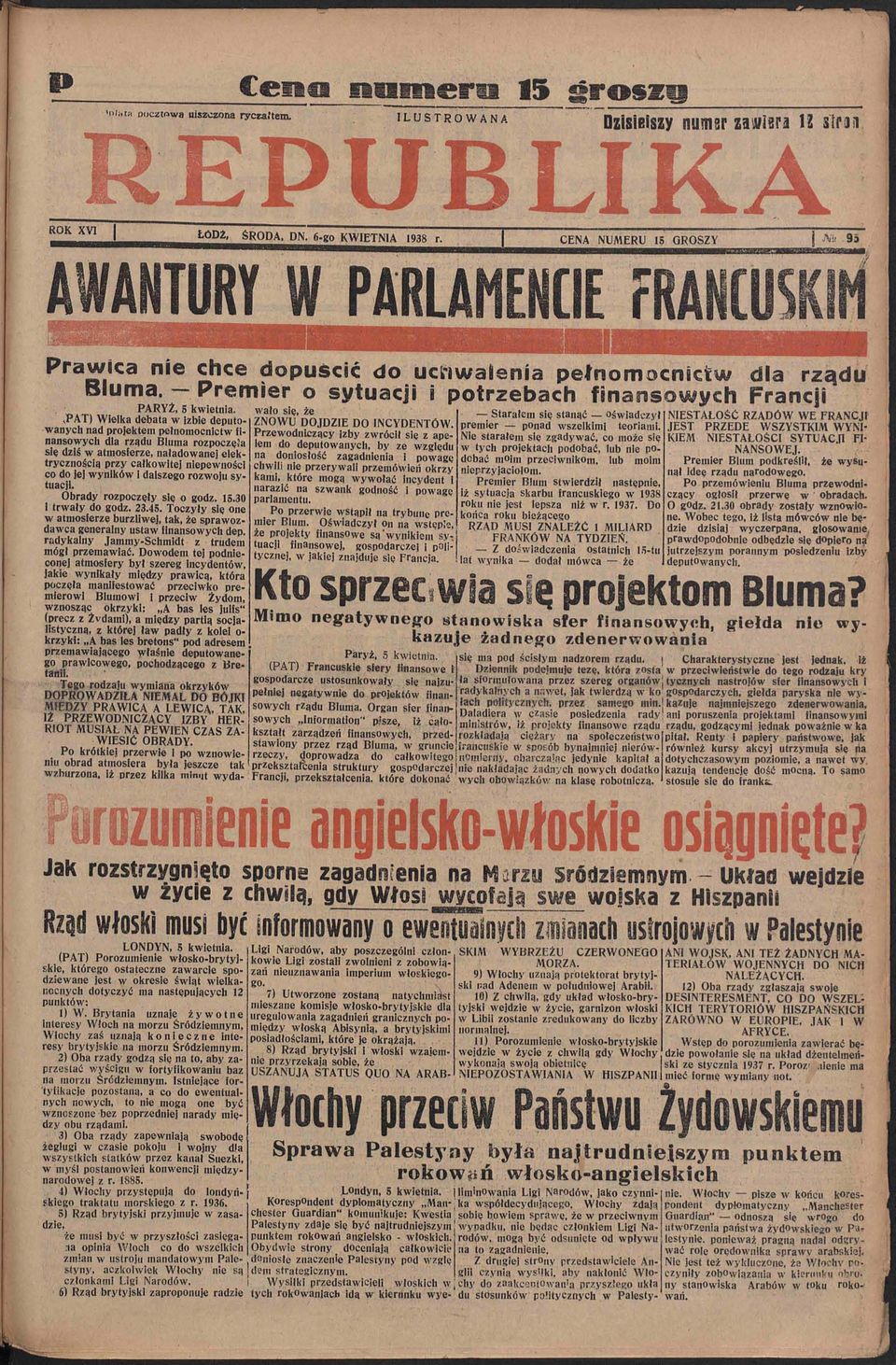 VPAT) Wielka debata w izbie deputowanych nad projektem pełnomocnictw finansowych dla rządu Bluma rozpoczęła się dziś w atmosferze, naładowanej elektrycznością przy całkowitej niepewności co do jej