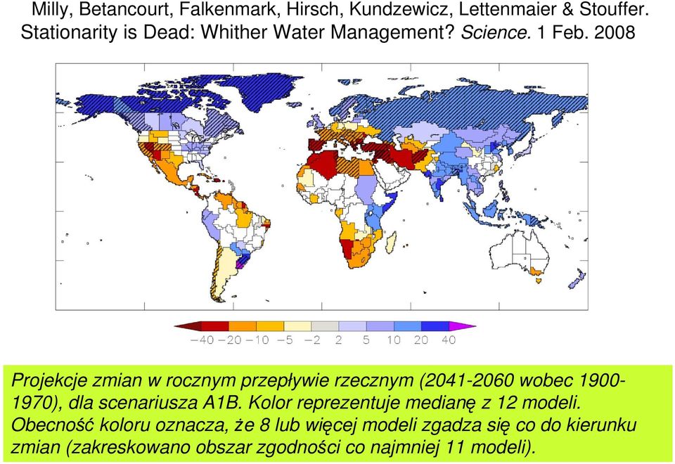 2008 Projekcje zmian w rocznym przepływie rzecznym (2041-2060 wobec 1900-1970), dla scenariusza A1B.