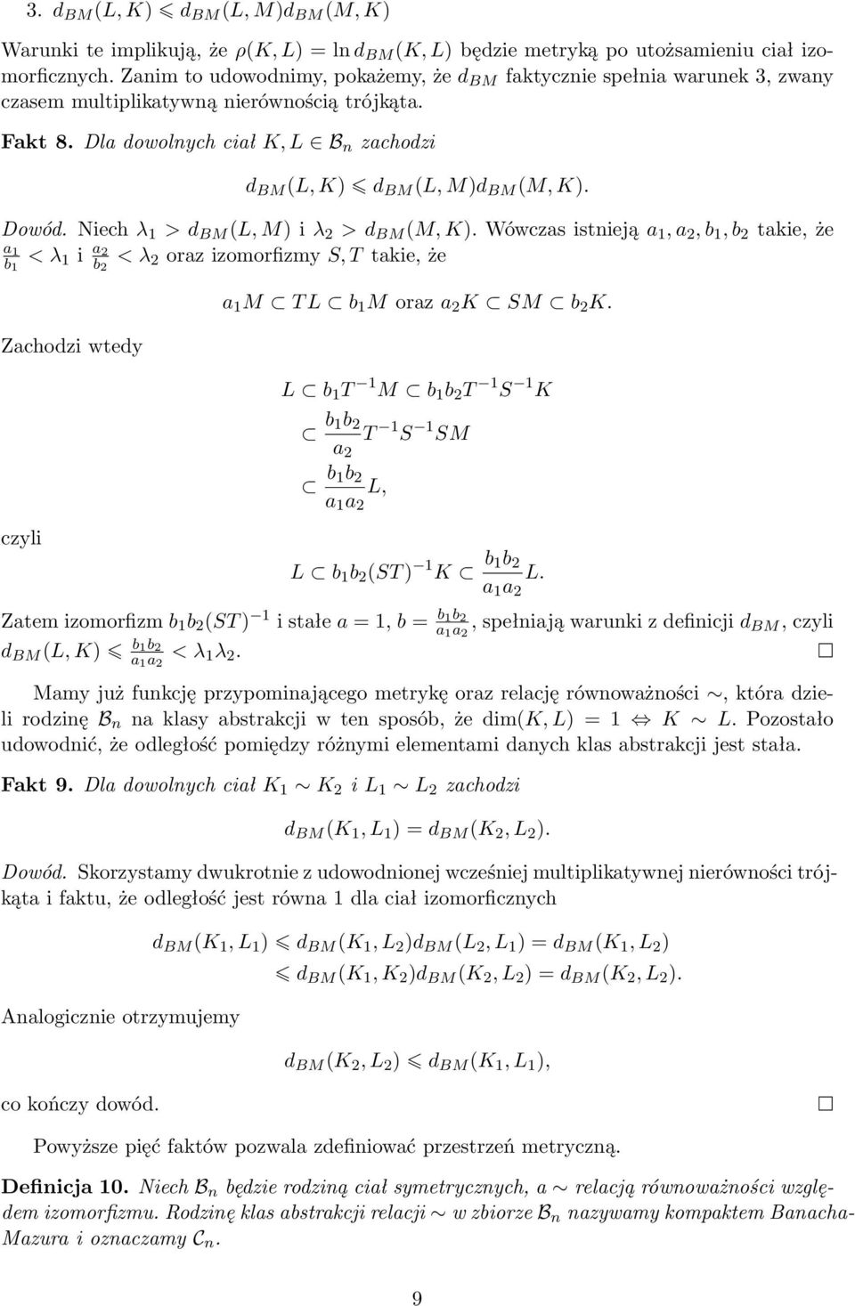 Dowód. Niech λ 1 > d BM L, M) i λ 2 > d BM M, K).