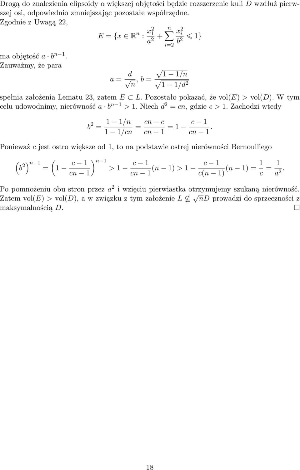 W tym celu udowodnimy, nierówność a b n 1 > 1. Niech d 2 = cn, gdzie c > 1. Zachodzi wtedy b 2 = 1 1/n 1 1/cn = cn c cn 1 = 1 c 1 cn 1.