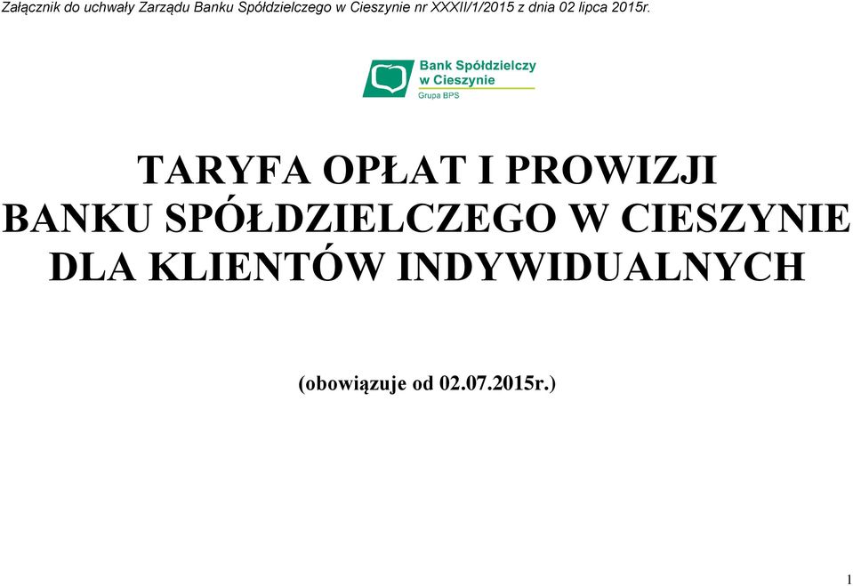 TARYFA OPŁAT I PROWIZJI BANKU SPÓŁDZIELCZEGO W