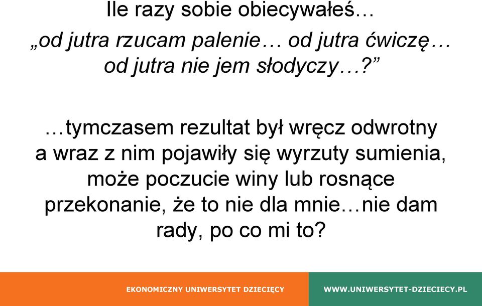 tymczasem rezultat był wręcz odwrotny a wraz z nim pojawiły się