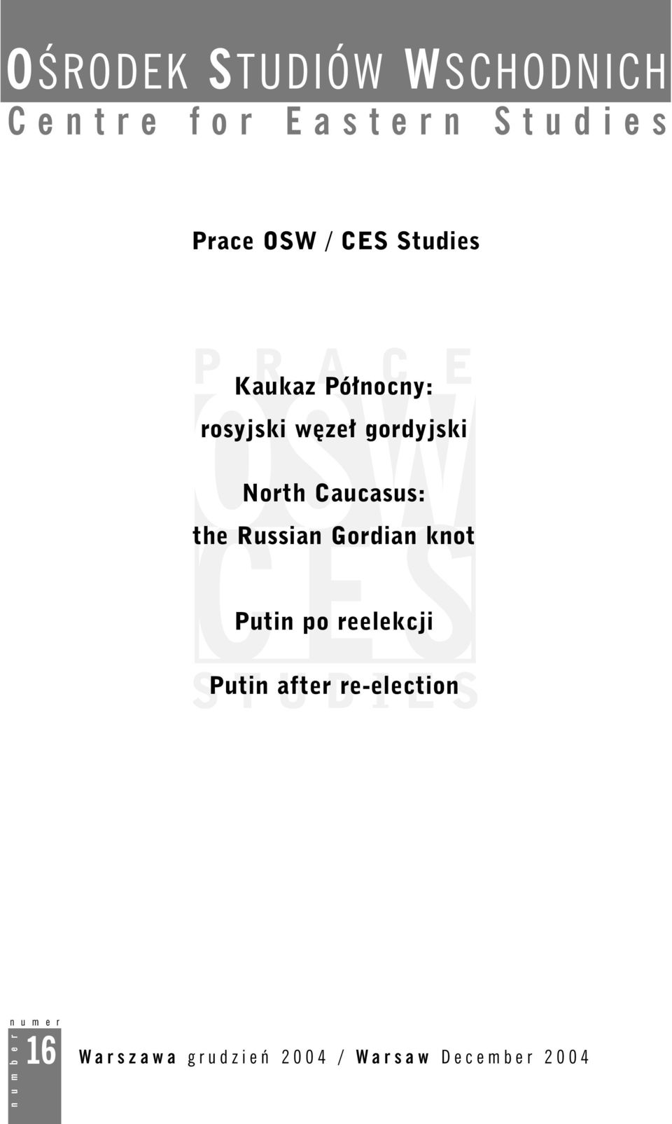 Caucasus: the Russian Gordian knot Putin po reelekcji STUDIES Putin after