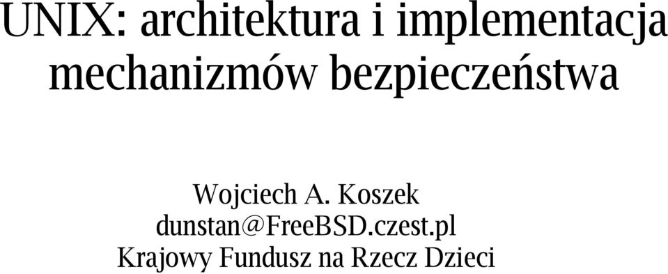 Wojciech A. Koszek dunstan@freebsd.