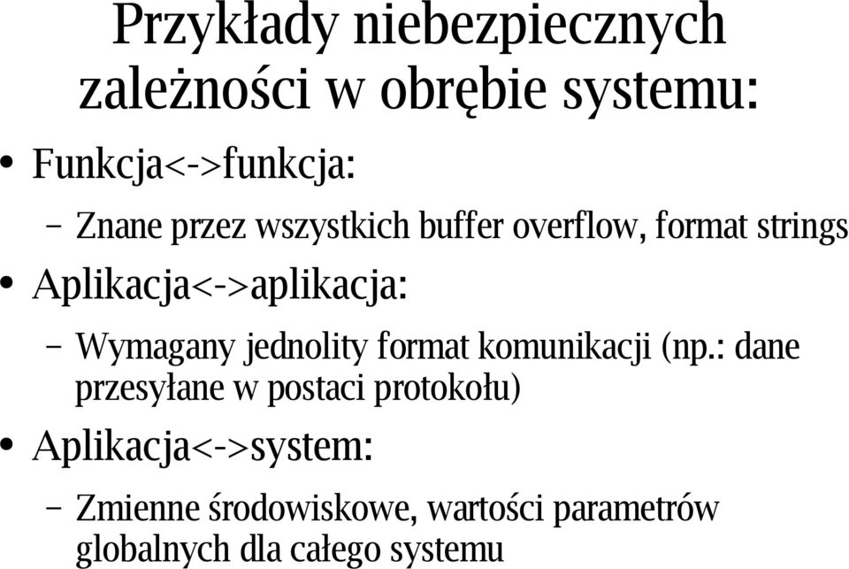 jednolity format komunikacji (np.