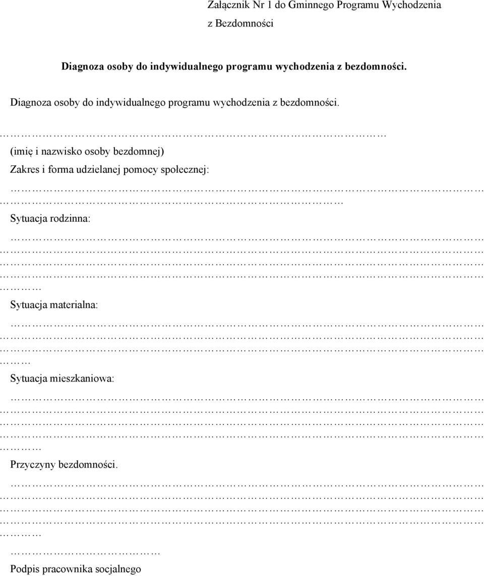 Diagnoza osoby do indywidualnego  (imię i nazwisko osoby bezdomnej) Zakres i forma udzielanej