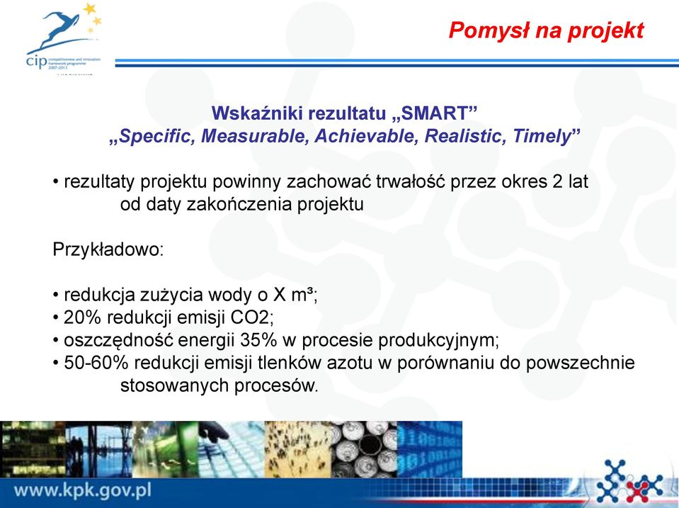 Przykładowo: redukcja zużycia wody o X m³; 20% redukcji emisji CO2; oszczędność energii 35% w