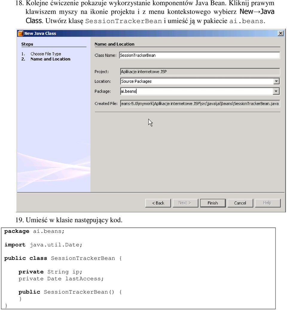 Utwórz klasę SessionTrackerBean i umieść ją w pakiecie ai.beans. 19. Umieść w klasie następujący kod.