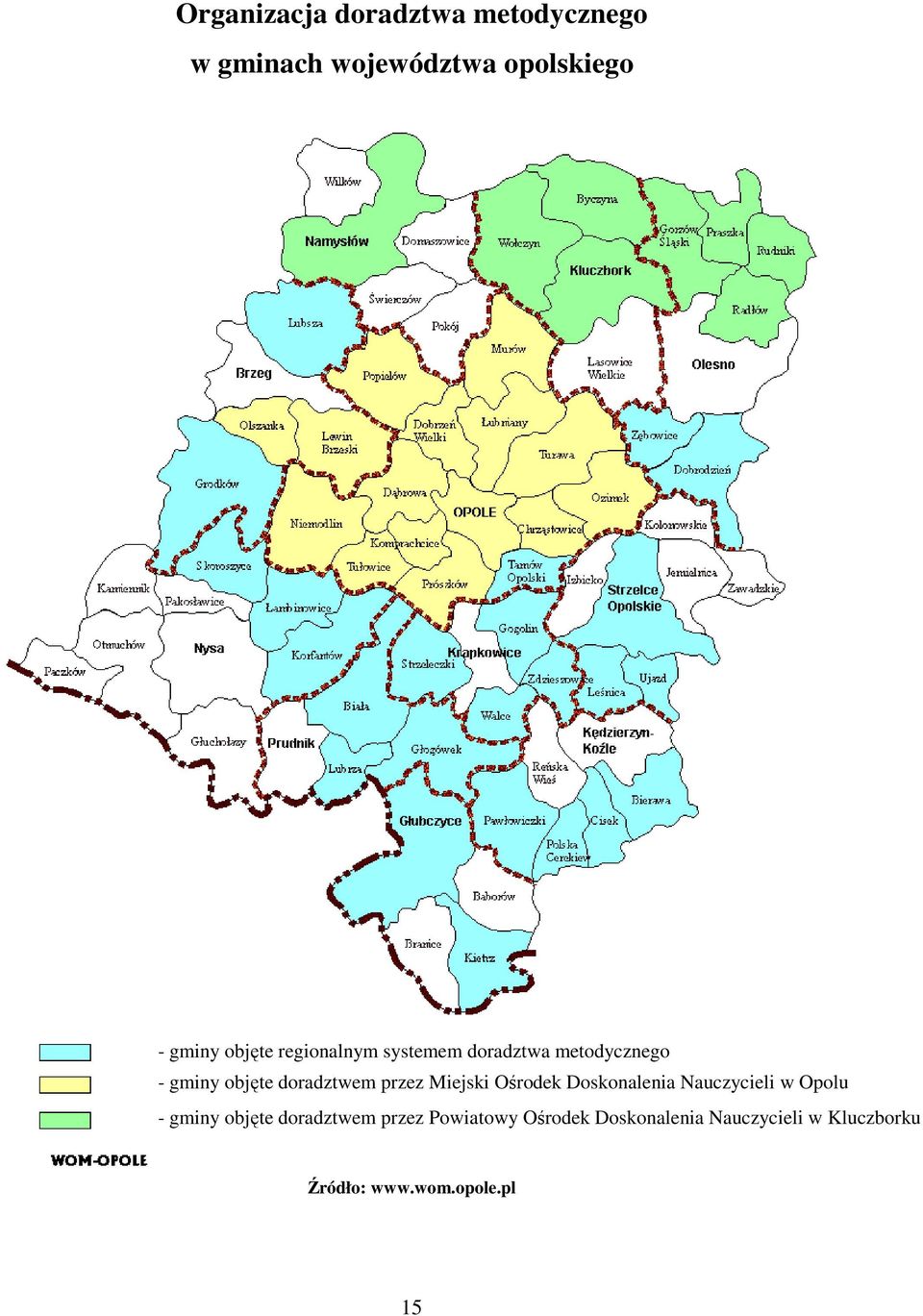 przez Miejski Ośrodek Doskonalenia Nauczycieli w Opolu - gminy objęte doradztwem