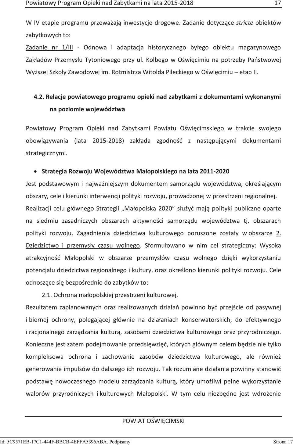 Kolbego w Oświęcimiu na potrzeby Państwowej Wyższej Szkoły Zawodowej im. Rotmistrza Witolda Pileckiego w Oświęcimiu etap II. 4.2.